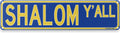 Shalom Y'all Jewish Hanukkah Theme Street Sign 16" x 4" Holiday Humor Ornament Novelty Home Decor Wall Decoration