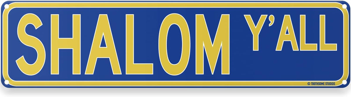 Shalom Y'all Jewish Hanukkah Theme Street Sign 16" x 4" Holiday Humor Ornament Novelty Home Decor Wall Decoration