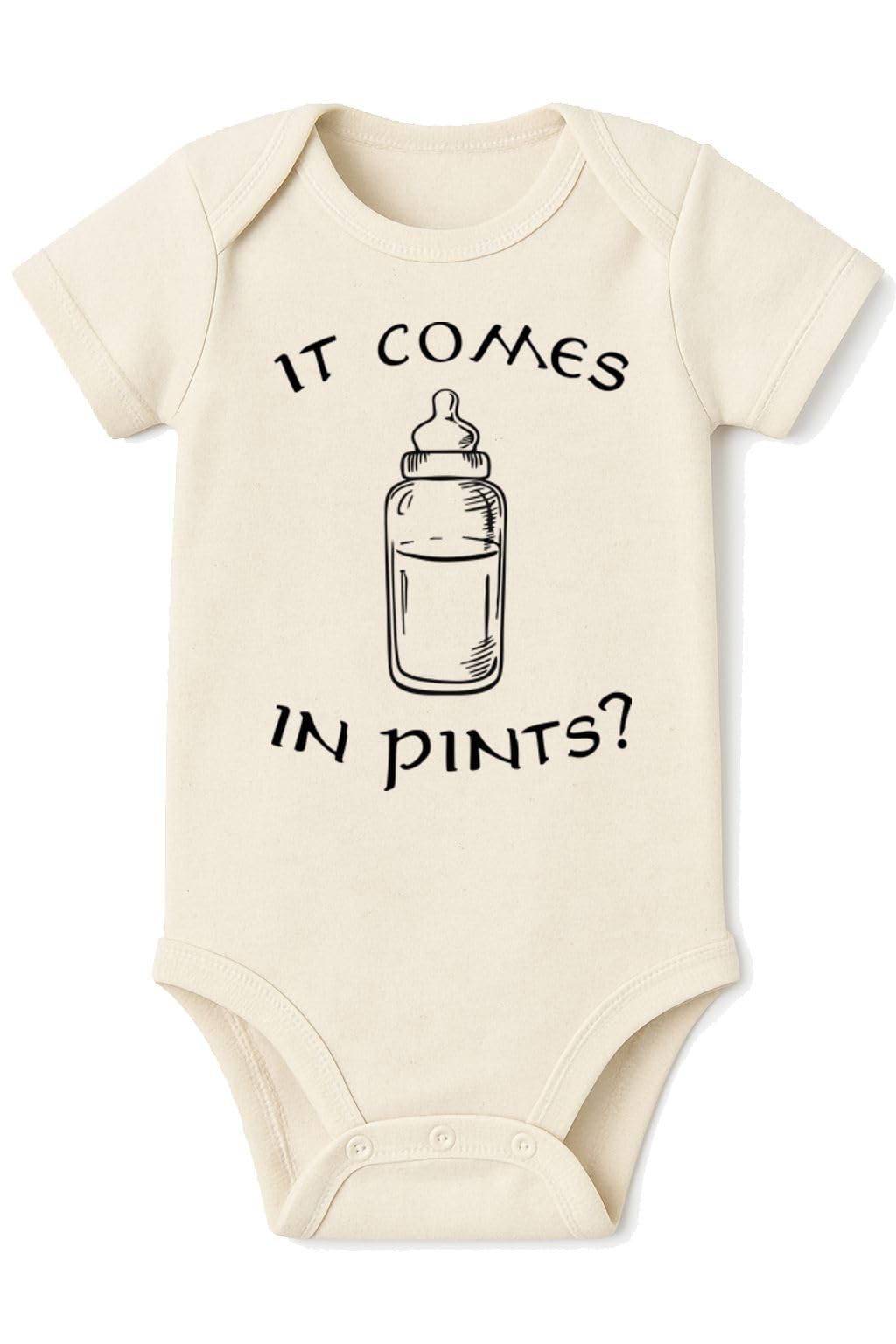 It Comes In Pints Bodysuit - 100% Cotton -Cream Color