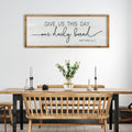 Dining Room Wall Decor Give Us This Day Our Daily Bread Sign, 40"×15", Wood