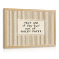Wood Framed Funny Bathroom Wall Art, Text Me If You Run Out of Toilet Paper Quote Wall Decor, Minimalist Farmhouse