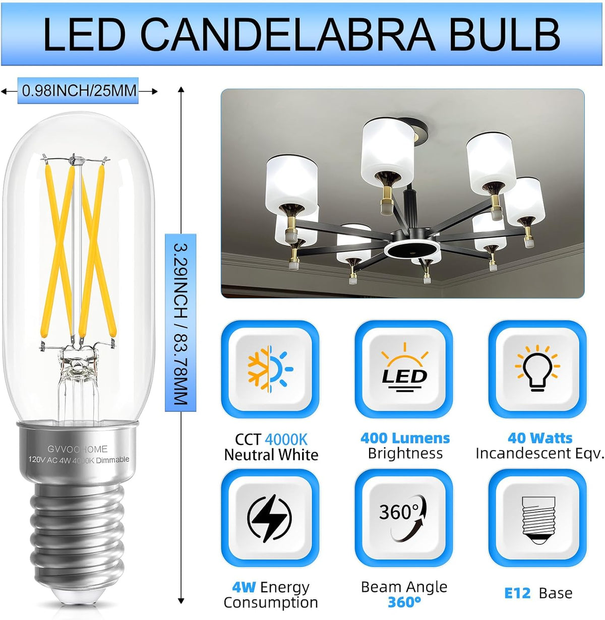 E12 T6 T25 LED Candelabra Bulb, 4000K Neutral White, 40W Equivalent