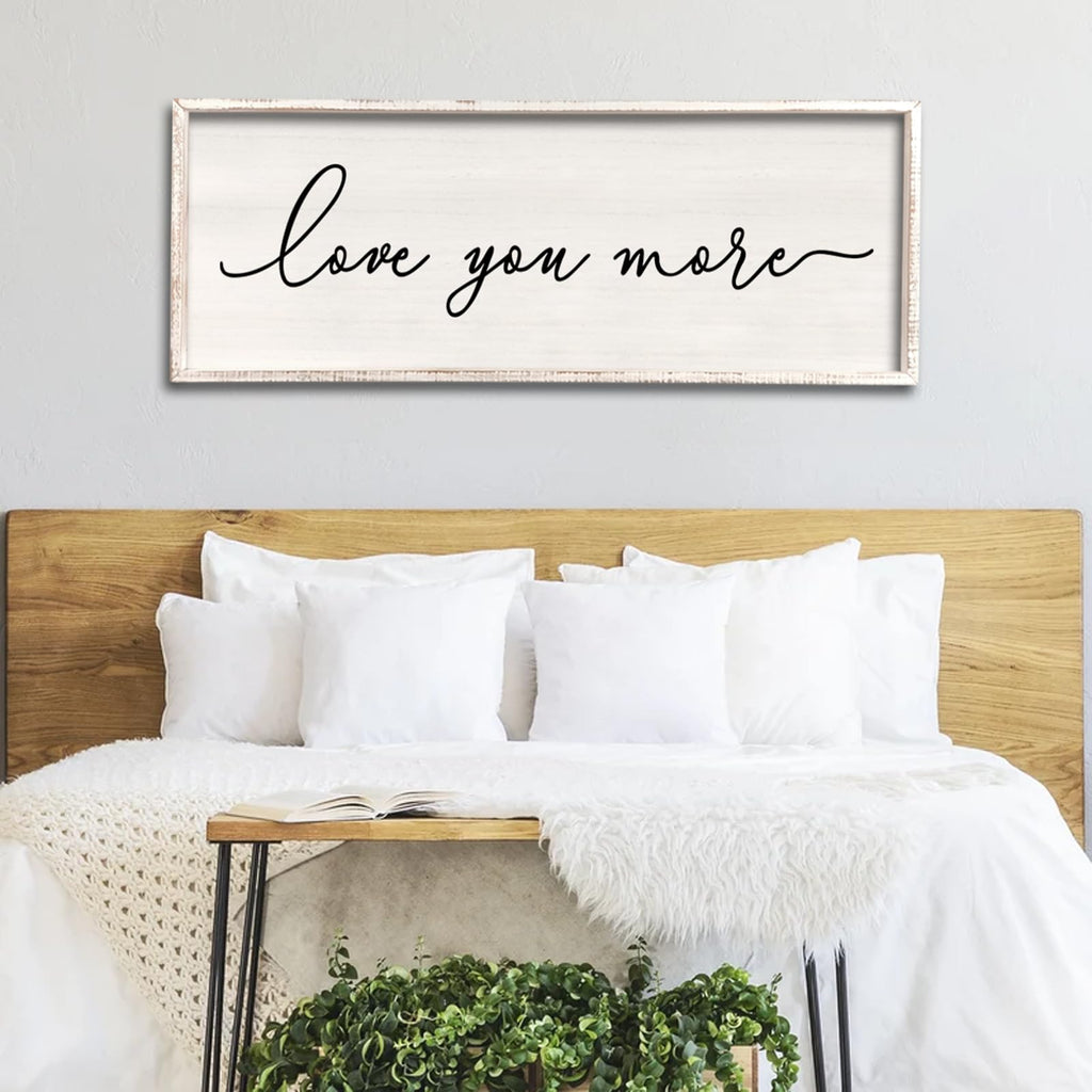 Master Bedroom Love You More Sign Wall Decor 40''×15'' White