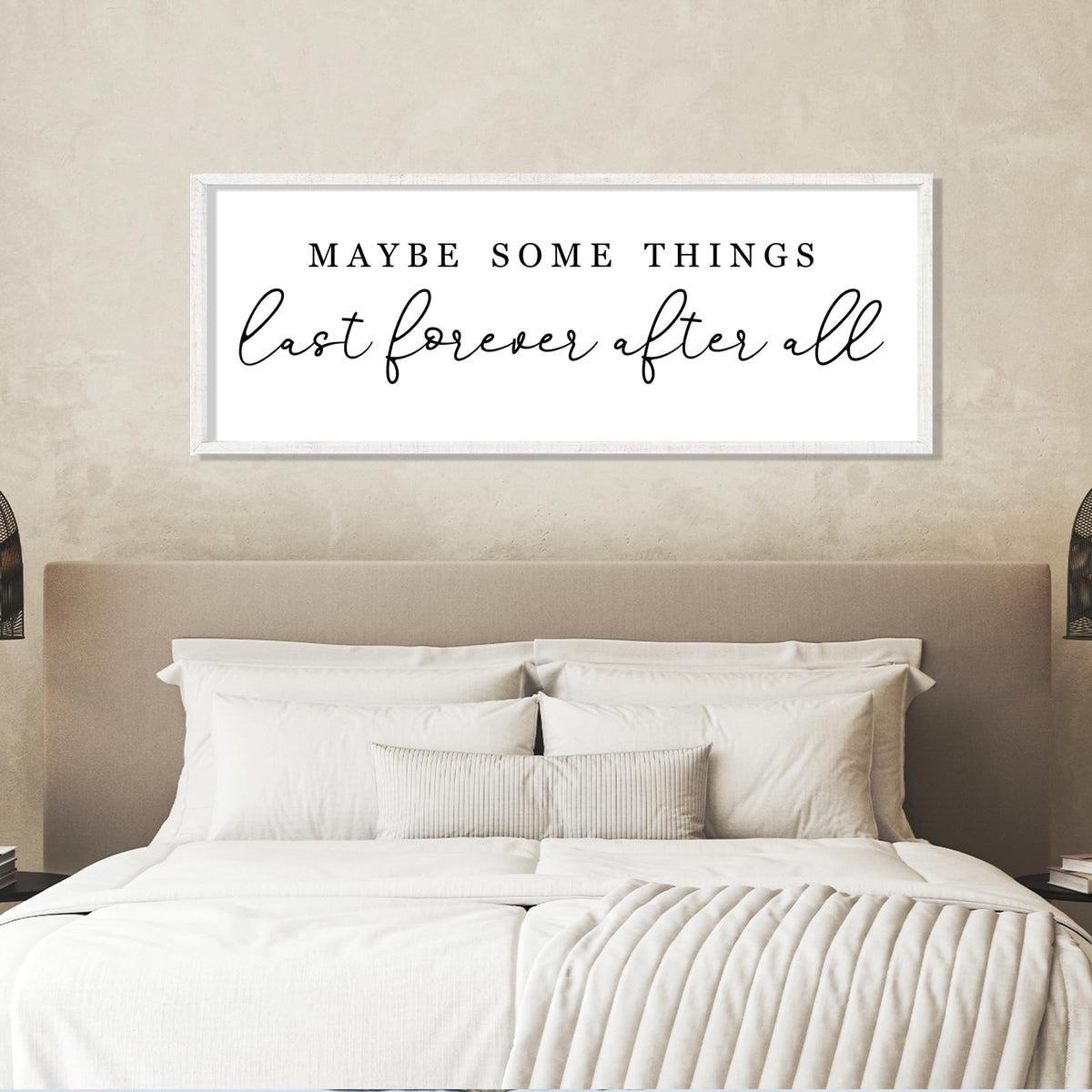 Maybe Some Things Last Forever After All Sign Bedroom Wall Decor Above Bed