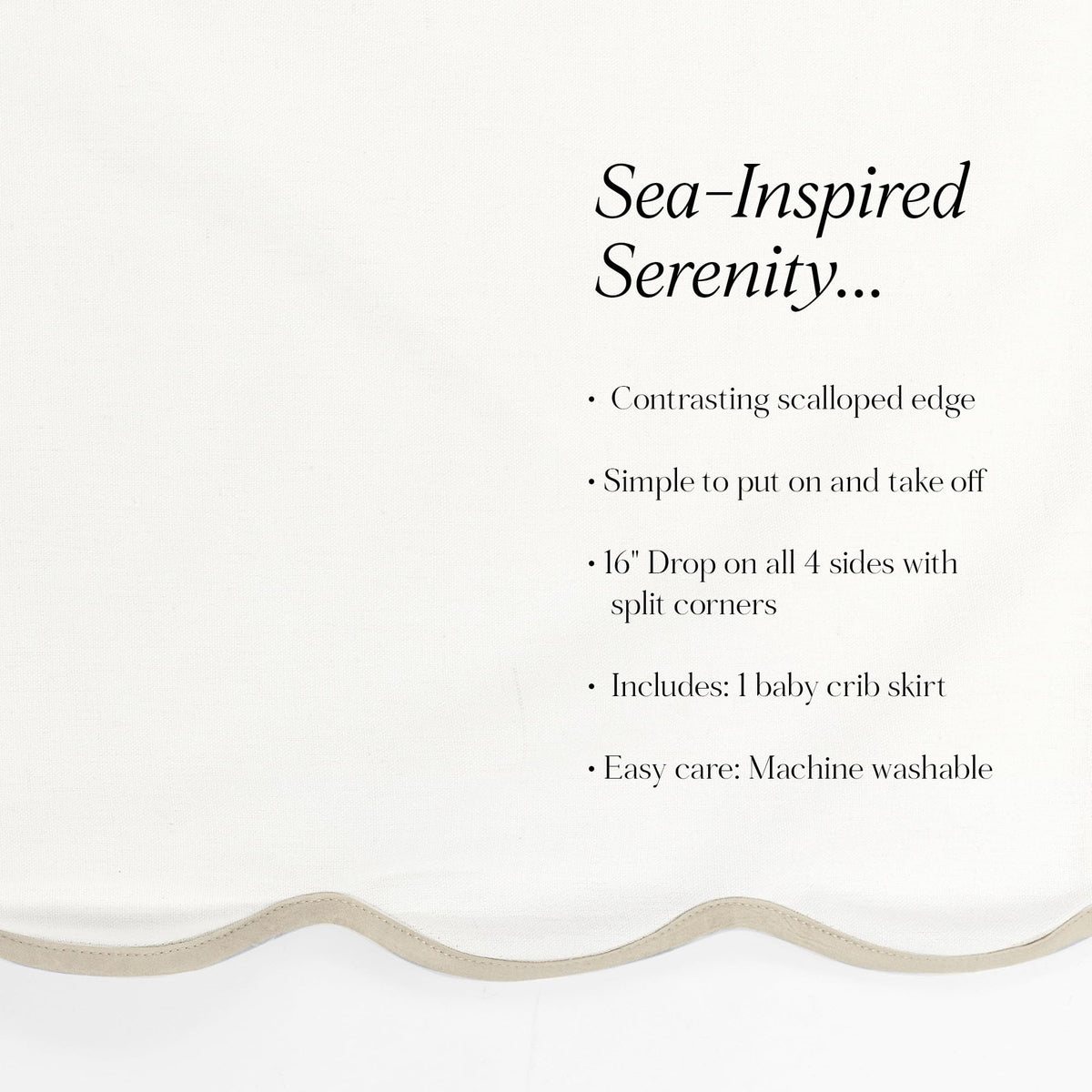 Coastal Chic Scalloped Edge Baby Crib Skirt Single 28" W x 52" L +16" Drop Neutral - White Crib Skirt - Baby
